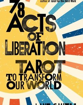 78 Acts of Liberation: Tarot to Transform Our World Online