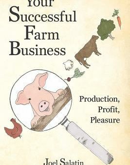 Your Successful Farm Business: Production, Profit, Pleasure Online now