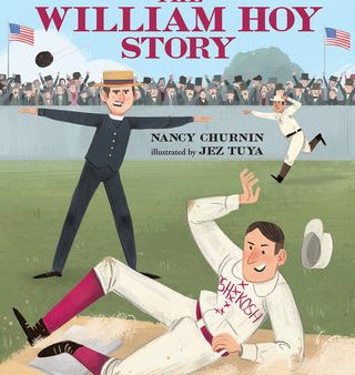 William Hoy Story: How a Deaf Baseball Player Changed the Game, The on Sale