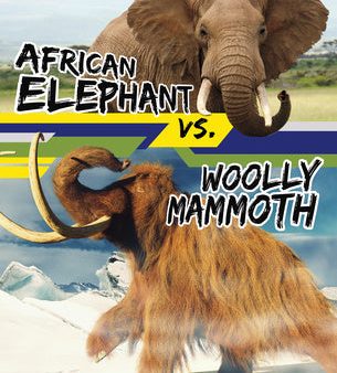 African Elephant vs. Woolly Mammoth Hot on Sale