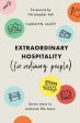 Extraordinary Hospitality (for Ordinary People): Seven Ways to Welcome Like Jesus Supply