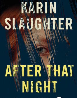 After That Night: A Will Trent Thriller For Cheap