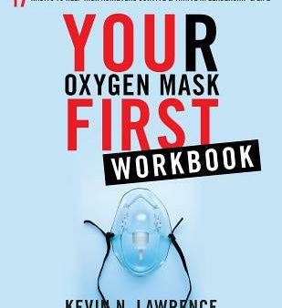 Your Oxygen Mask First Workbook Hot on Sale