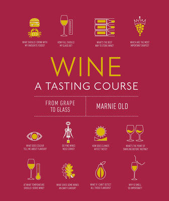 Wine a Tasting Course: From Grape to Glass For Sale