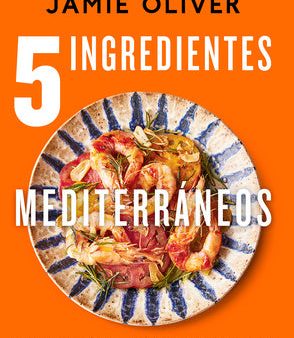 5 Ingredientes Mediterráneos: Cocina Fácil, Comida Deliciosa   5 Ingredients Med Iterranean Online Hot Sale