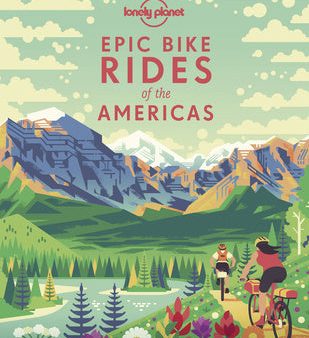 Lonely Planet Epic Bike Rides of the Americas Discount