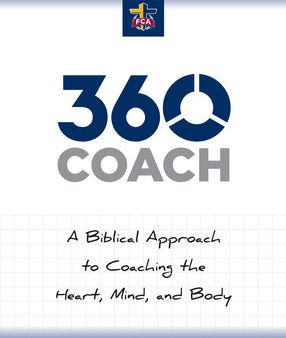 360 Coach: A Biblical Approach to Coaching the Heart, Mind, and Body Fashion