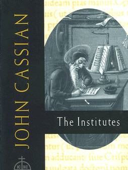 58. John Cassian: The Institutes For Cheap