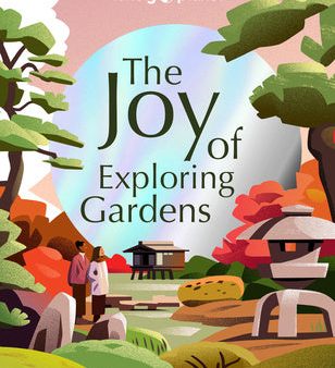 Lonely Planet the Joy of Exploring Gardens For Discount