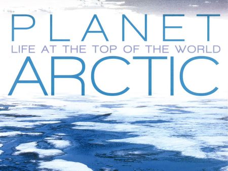 Planet Arctic: Life At The Top Of The World Online